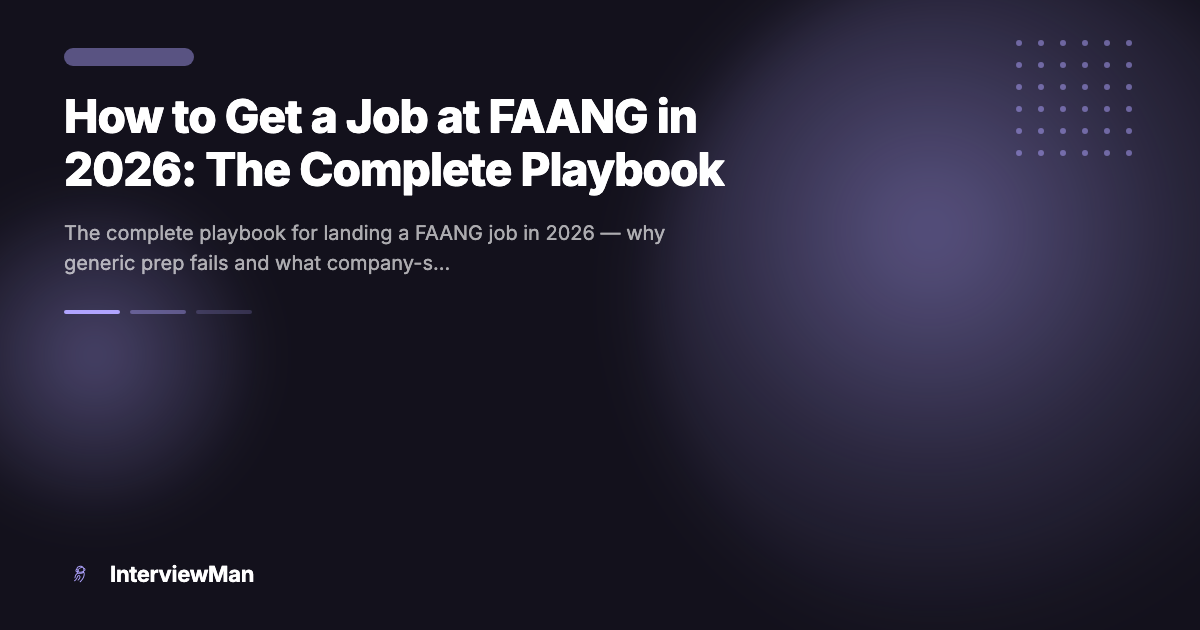 Як отримати роботу в FAANG у 2026 році: повний план дій - Guides | InterviewMan Blog