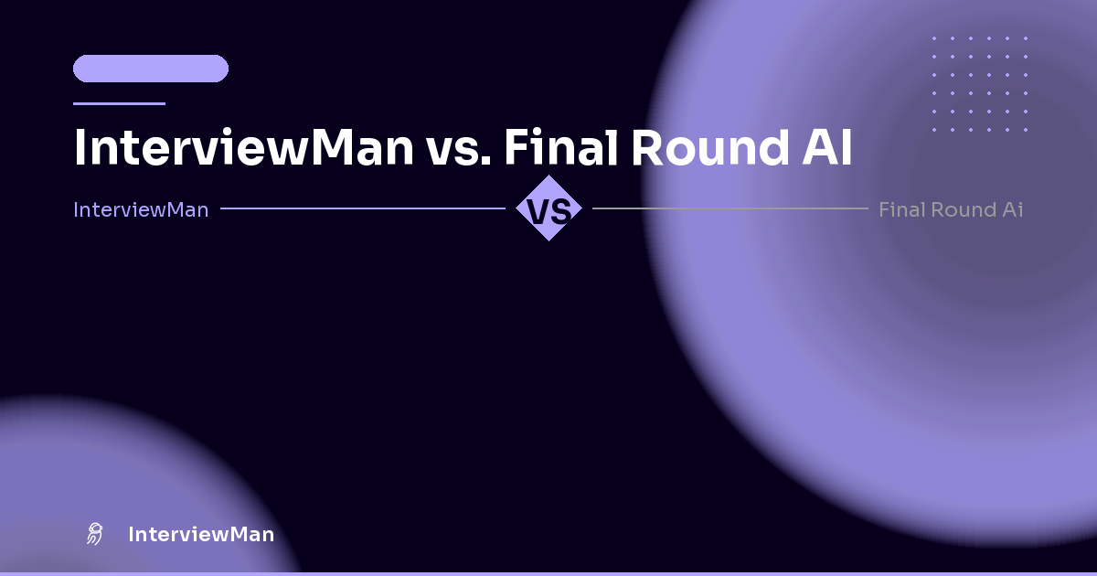 InterviewMan vs. Final Round AI