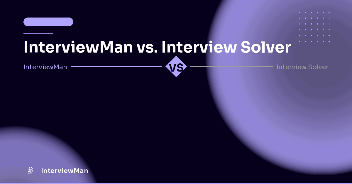 InterviewMan vs. Interview Solver