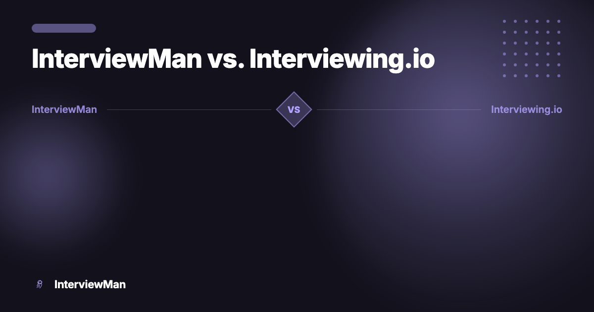 InterviewMan проти Interviewing.io - Comparisons | InterviewMan Blog