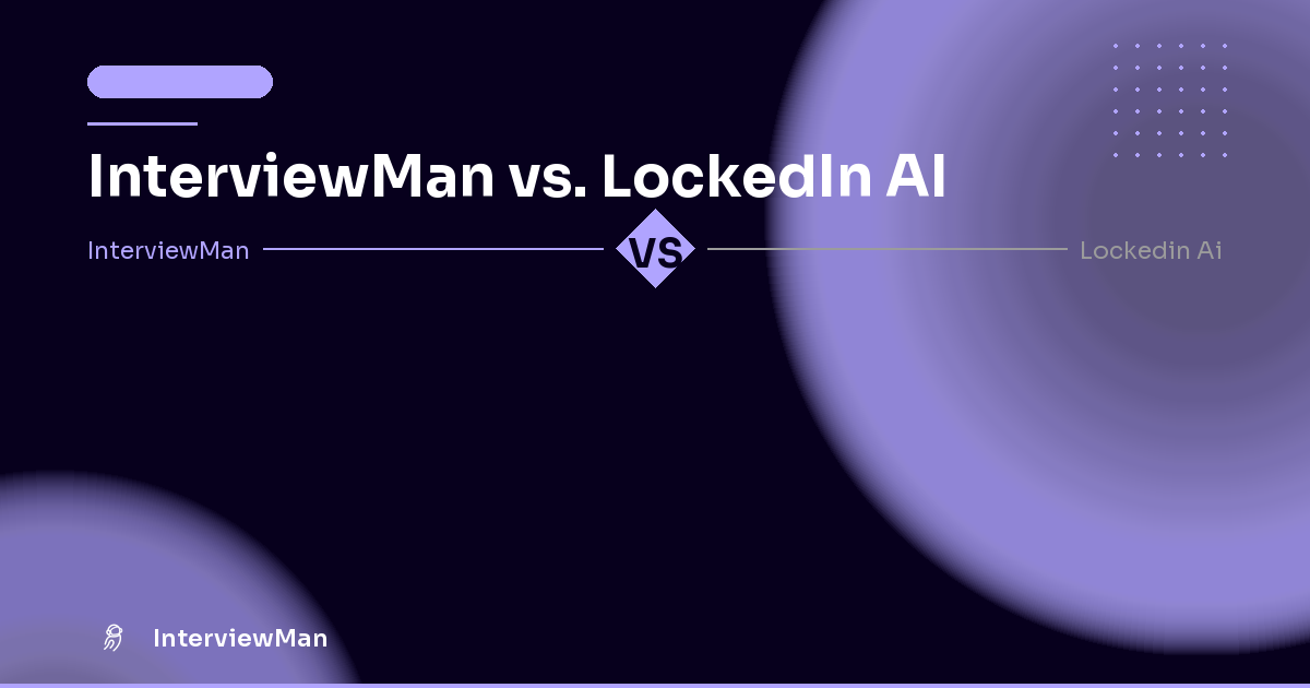 InterviewMan vs. LockedIn AI