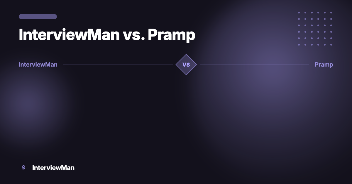 InterviewMan проти Pramp - Comparisons | InterviewMan Blog