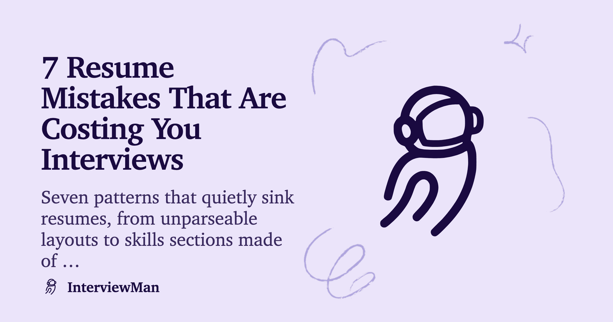 7 Resume Mistakes That Are Costing You Interviews - Resume | InterviewMan Blog