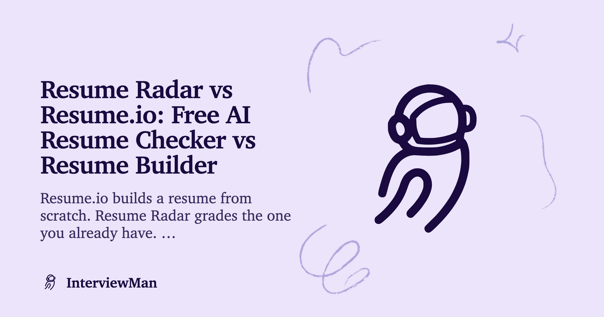 Resume Radar vs Resume.io: Free AI Resume Checker vs Resume Builder - Resume | InterviewMan Blog
