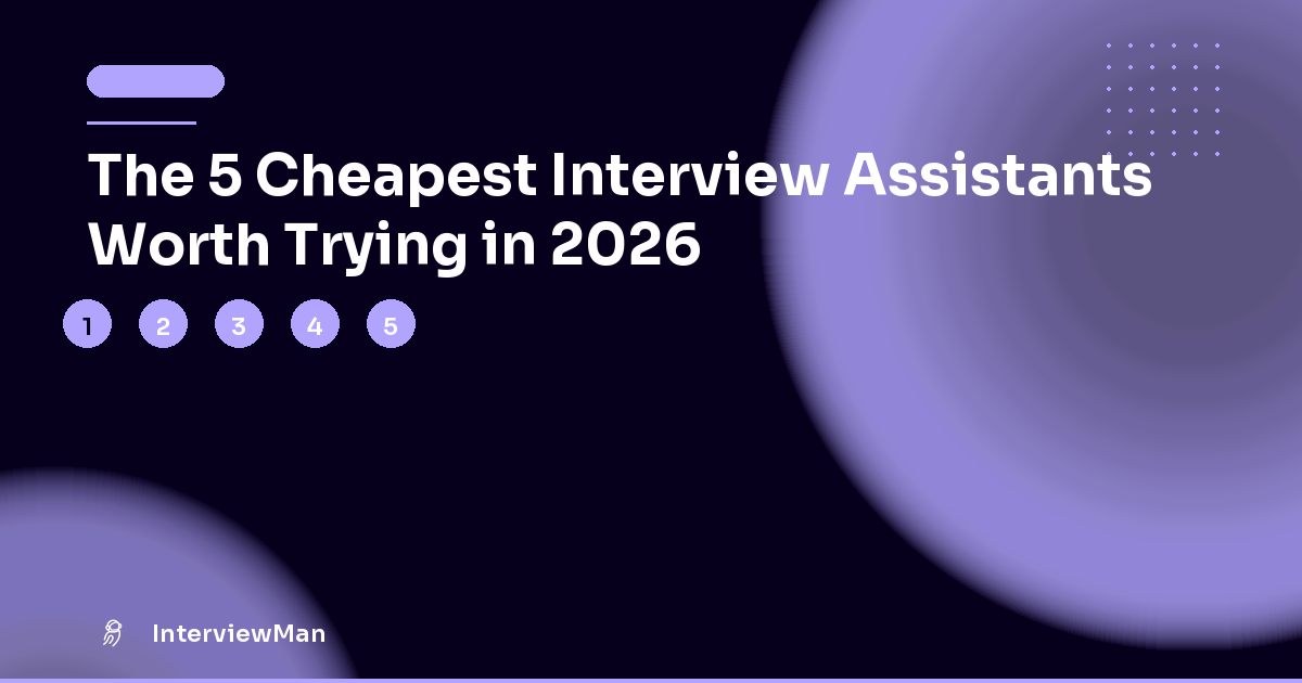 The 5 Cheapest Interview Assistants Worth Trying in 2026