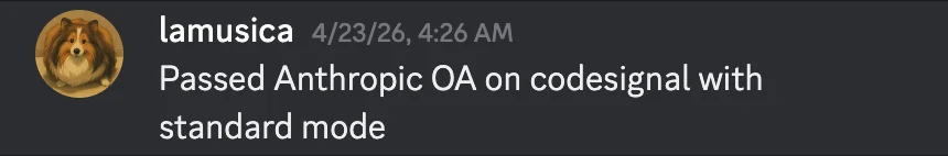 Discord message from lamusica on April 23, 2026: Passed Anthropic OA on codesignal with standard mode
